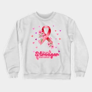We are Stronger Than Cancer, Breast Cancer Awareness Month, In October We wear Pink Ribbon Crewneck Sweatshirt